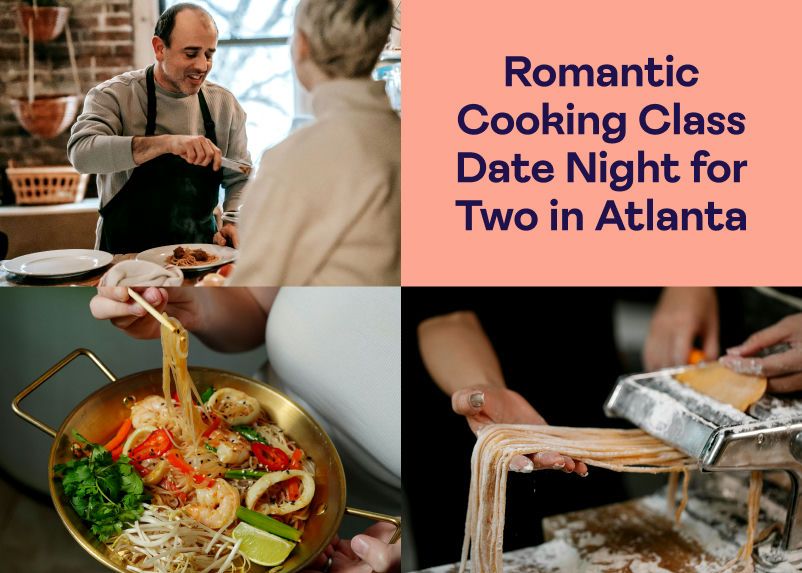 Romantic Cooking Class Date Night for Two in Atlanta