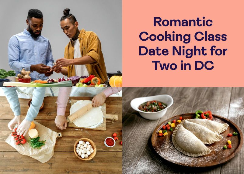 Romantic Cooking Class Date Night for Two in DC
